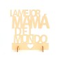CARTEL MADERA "LA MEJOR MAMÁ DEL MUNDO" CARTEL MADERA "LA MEJOR MAMÁ DEL MUNDO"